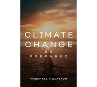 Climate Change: Be Prepared