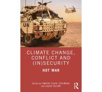 Climate Change, Conflict And (In)Security
