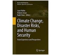 Climate Change, Disaster Risks, And Human Security