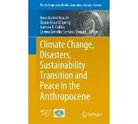 Climate Change, Disasters, Sustainability Transition And Peace In The Anthropocene
