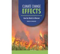 Climate Change Effects How Our World Is Affected - Rebecca Schroeder - Twenty-First Century Books ™ - ebook (ePub) - Livre
