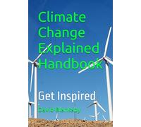Climate Change Explained Handbook: Get Inspired