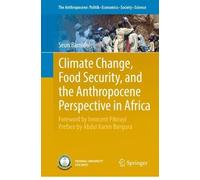 Climate Change, Food Security, and the Anthropocene Perspective in Africa