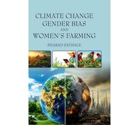 Climate Change, Gender Bias and Women’s Farming