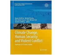 Climate Change, Human Security And Violent Conflict