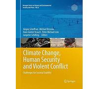 Climate Change, Human Security And Violent Conflict