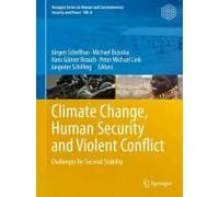Climate Change, Human Security And Violent Conflict