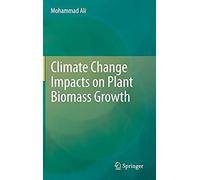 Climate Change Impacts On Plant Biomass Growth