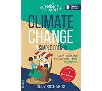 Climate Change in Simple French: Learn French the Fun Way with Topics that Matter