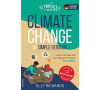 Climate Change in Simple German: Learn German the Fun Way with Topics that Matter