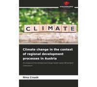 Climate change in the context of regional development processes in Austria: An analysis of the climate and energy model region Römerland Carnuntum