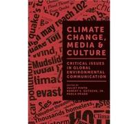 Climate Change Media Culture Climate Change Media Culture (Auteur)