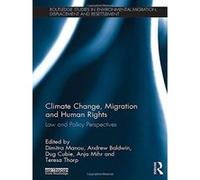 Climate Change Migration and Human - [Livre en VO] Dimitra Manou, Andrew Baldwin, Dug Cubie, Teresa Thorp, Anja Mihr (Auteur)