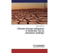 Climate Change Mitigation In Australia: Tax Or Emissions Trading?