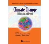 Climate Change: Multidecadal And Beyond (World Scientific Series on Asia-Pacific Weather and Climate) - [Livre en VO] Chang Chih - Pei Et Al (Auteur)