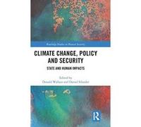 Climate Change, Policy and Security: State and Human Impacts (Routledge Studies in Human Security) - [Version Originale] Inconnu (Auteur)