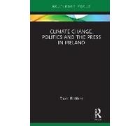 Climate Change, Politics And The Press In Ireland