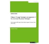Climate Change Strategies. An Appraisal Of Six Local And Regional Strategies
