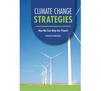 Climate Change Strategies How We Can Help Our Planet - Rebecca Schroeder - Twenty-First Century Books ™ - ebook (ePub) - Livre