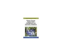 Climate Change, Supply Chain Management And Enterprise Adaptation