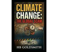 Climate Change: The Global Scam