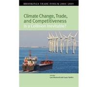 Climate Change Trade and Competitiveness Is a Collision Inevitable