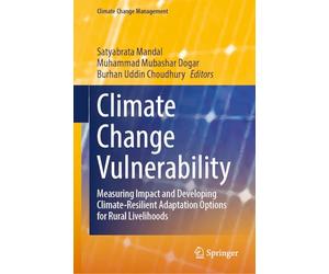 Climate Change Vulnerability: Measuring Impact and Developing Climate-Resilient Adaptation Options for Rural Livelihoods