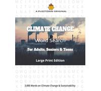 Climate Change Word Search For Adults, Seniors & Teens Large Print Edition: Exactly 3,000 Words on Climate, Energy, Environment & Action
