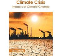 Climate Crisis: Impacts Of Climate Change