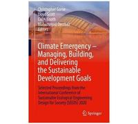 Climate Emergency - Managing, Building , And Delivering The Sustainable Development Goals