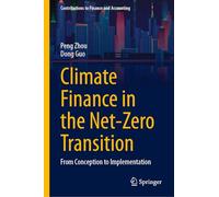 Climate Finance in the Net-Zero Transition: From Conception to Implementation