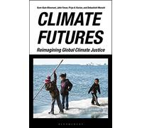 Climate Futures: Reimagining Global Climate Justice