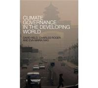 Climate Governance in the Developing World by EvaMaria London School of Economics and Political Science Nag EvaMaria London School of Economics and Political Science Nag (Auteur)