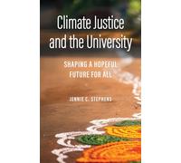 Climate Justice and the University: Shaping a Hopeful Future for All