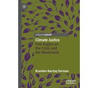 Climate Justice: Five Angles on the Crisis and the Movement