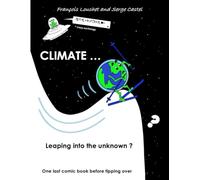 Climate ... leaping into the unknown: One last comic book before tipping over
