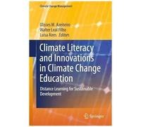 Climate Literacy And Innovations In Climate Change Education