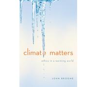 Climate Matters: Ethics in a Warming World