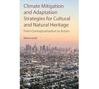 Climate Mitigation and Adaptation Strategies for Cultural and Natural Heritage