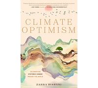 Climate Optimism by Zahra Biabani Zahra Biabani (Auteur)