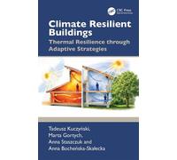 Climate Resilient Buildings Thermal Resilience through Adaptive Strategies - Tadeusz Kuczynski - CRC Press - ebook (ePub) - Livre