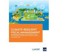 Climate-Resilient Fiscal Management: Experience from Southeast Asia