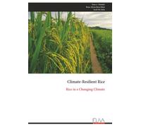 Climate-Resilient Rice: Rice in a Changing Climate