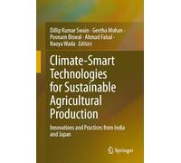 Climate-Smart Technologies for Sustainable Agricultural Production: Innovations and Practices from India and Japan