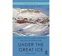 Climate Society & Subsurface Politics In Mark Nuttall, (Auteur)