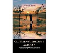 Climate Uncertainty and Risk by Judith Curry Judith Curry (Auteur)