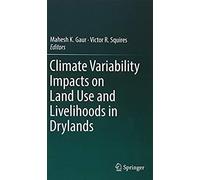 Climate Variability Impacts On Land Use And Livelihoods In Drylands