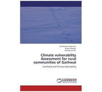 Climate Vulnerability Assessment For Rural Communities Of Garhwal