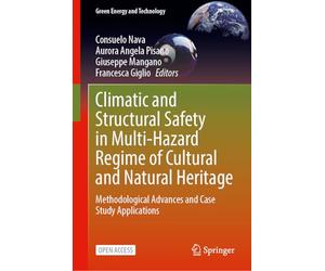 Climatic and Structural Safety in Multi-Hazard Regime of Cultural and Natural Heritage: Methodological Advances and Case Study Applications