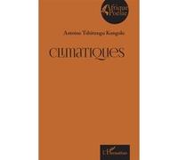 Climatiques - Antoine Tshitungu Kongolo - L'harmattan - broché - Poésie